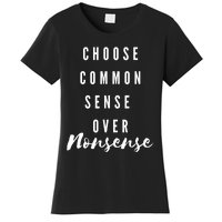 Chose Common Sense Over Nonsense Kamala Harris 2024 Women's T-Shirt