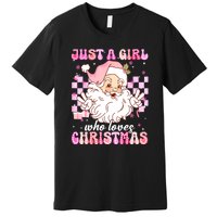 Cute Christmas Santa Claus Groovy Just A Girl Who Loves Xmas Girl Gift Premium T-Shirt