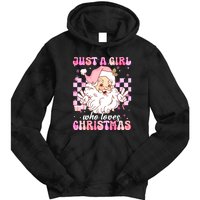 Cute Christmas Santa Claus Groovy Just A Girl Who Loves Xmas Girl Gift Tie Dye Hoodie