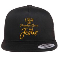 Cute Christian Saying I Run On Pumpkin Spice And Jesus Cute Gift Flat Bill Trucker Hat