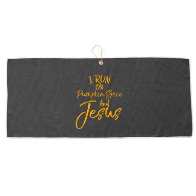 Cute Christian Saying I Run On Pumpkin Spice And Jesus Cute Gift Large Microfiber Waffle Golf Towel