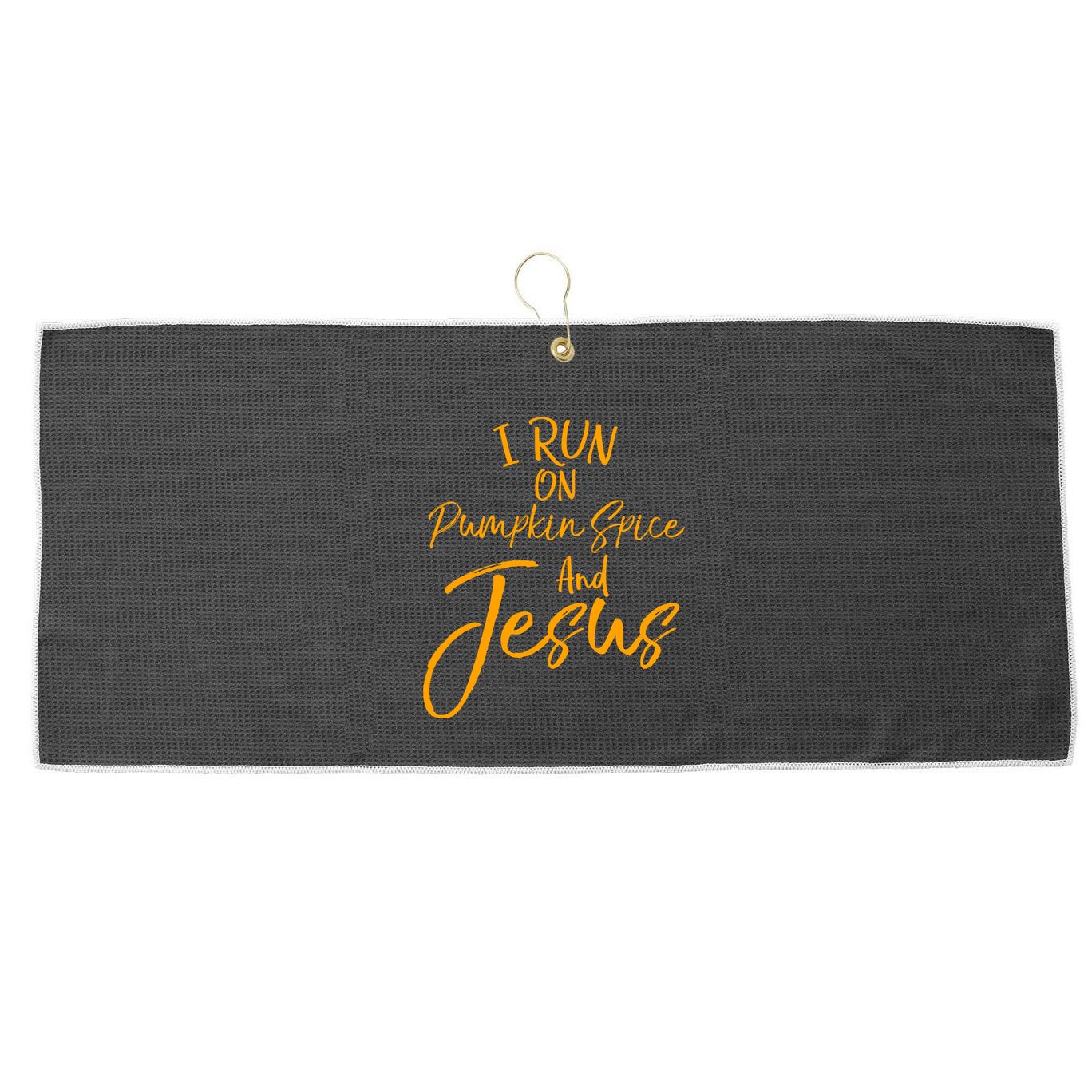 Cute Christian Saying I Run On Pumpkin Spice And Jesus Cute Gift Large Microfiber Waffle Golf Towel