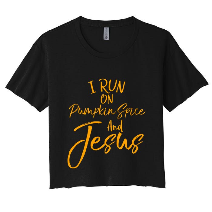 Cute Christian Saying I Run On Pumpkin Spice And Jesus Cute Gift Crop Top