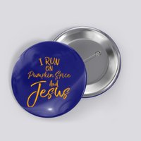 Cute Christian Saying I Run On Pumpkin Spice And Jesus Cute Gift Button