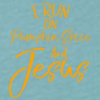 Cute Christian Saying I Run On Pumpkin Spice And Jesus Cute Gift Sueded Cloud Jersey T-Shirt