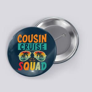 Cousin Cruise Squad 2025 Cruise Ship Party Group Vacation Button