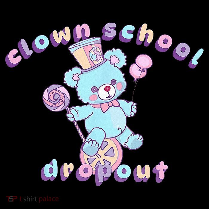 Clowncore Clown School Dropout Pastel Goth Teddy Bear Circus Performance Shirt