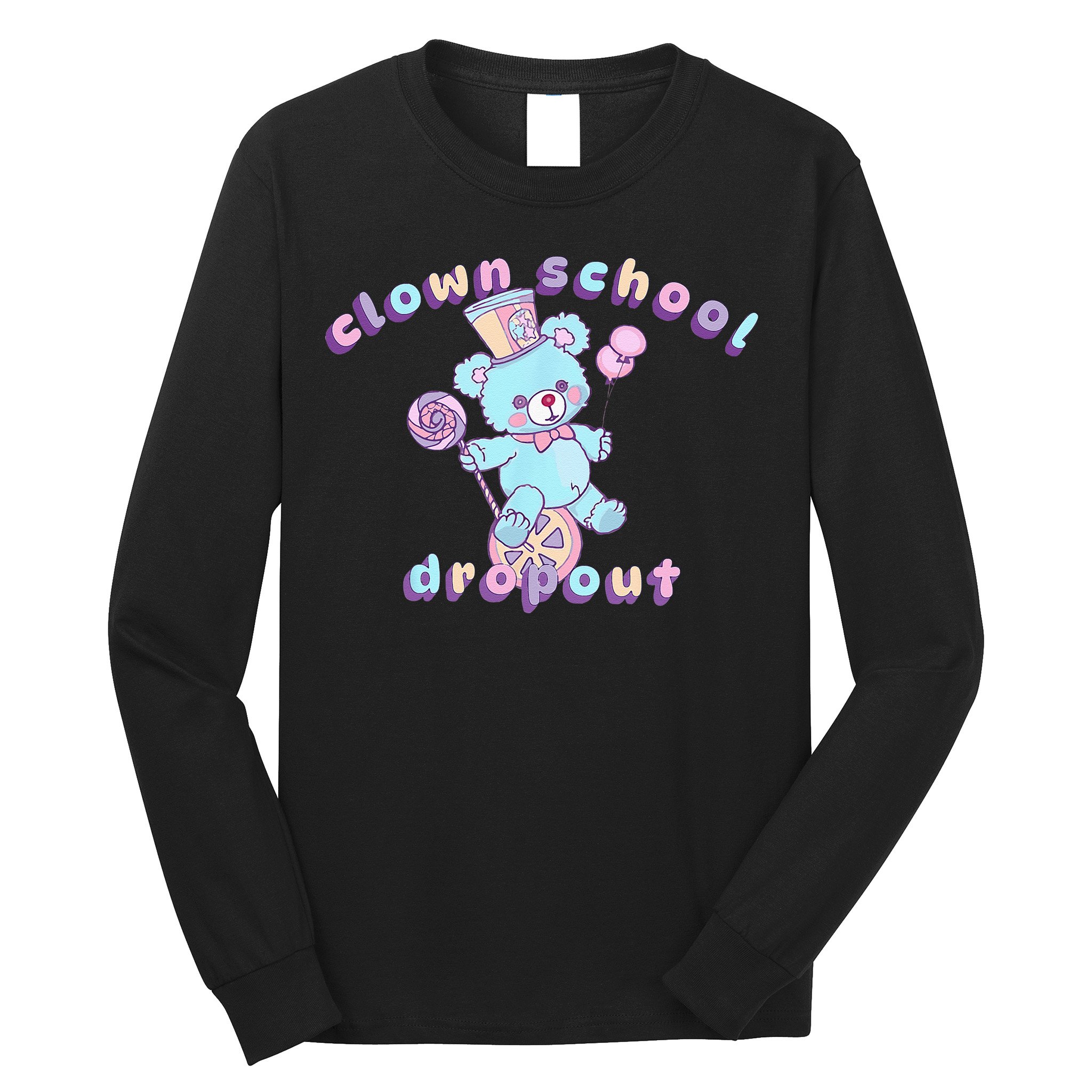 Clowncore Clown School Dropout Pastel Goth Teddy Bear Circus Long Sleeve Shirt