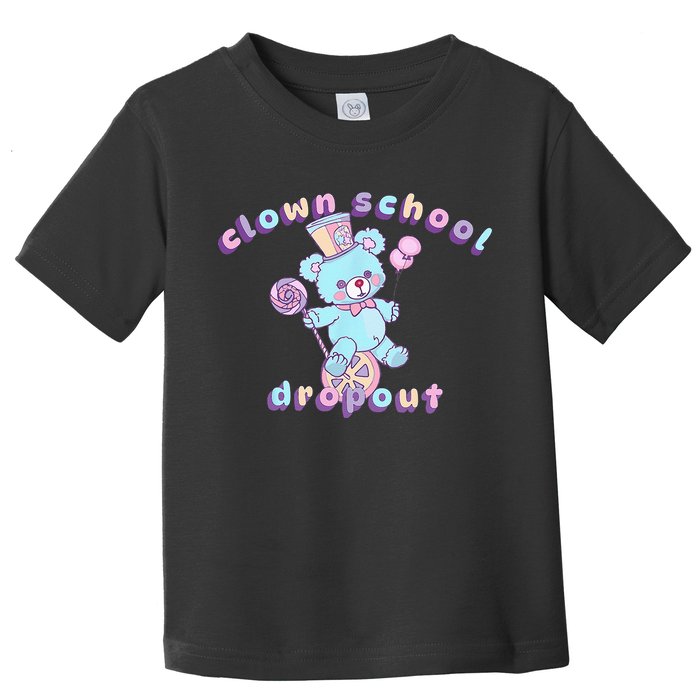 Clowncore Clown School Dropout Pastel Goth Teddy Bear Circus Toddler T-Shirt