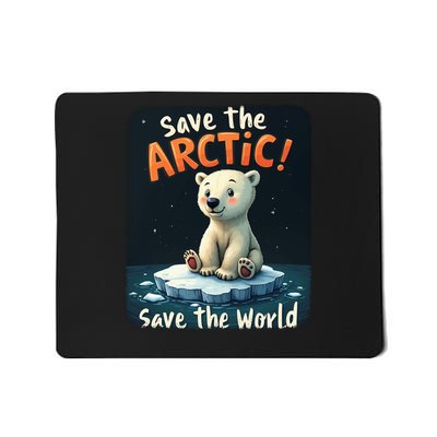 Climate Change Save The Arctic Save The World Earth Day Gift Mousepad