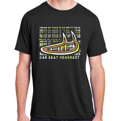 Carseatheadrest Car Seat Headrest Inside My Head Adult ChromaSoft Performance T-Shirt