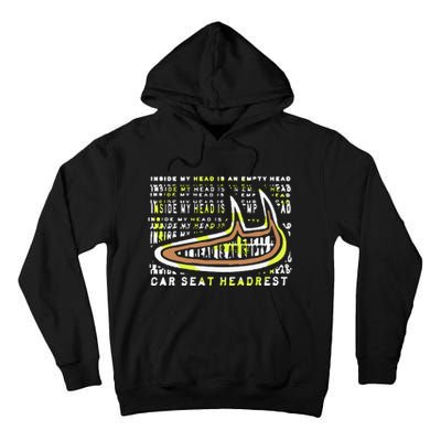 Carseatheadrest Car Seat Headrest Inside My Head Tall Hoodie