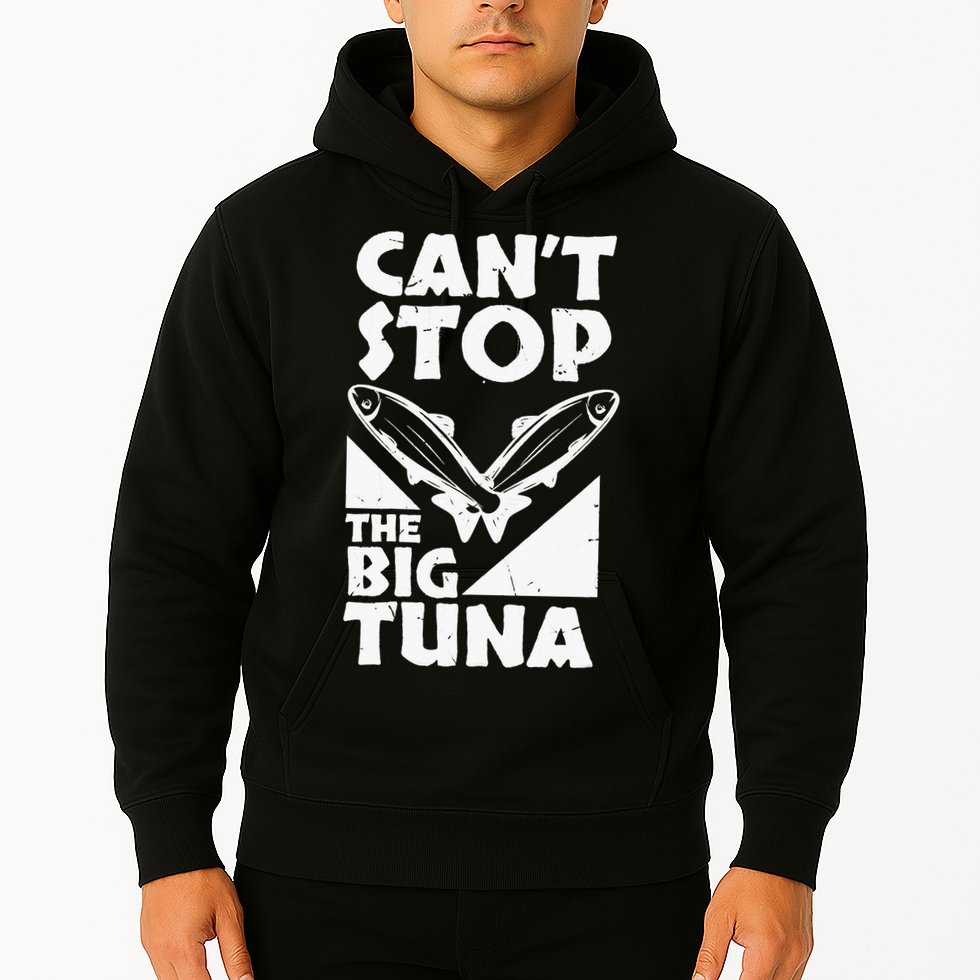 Cool Cant Stop The Big Tuna Fishing Lover Tuna Fisherman Dad Hoodie