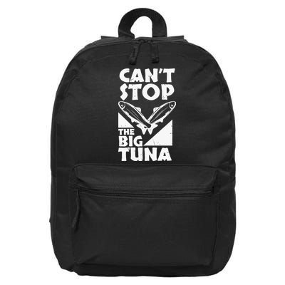 Cool Cant Stop The Big Tuna Fishing Lover Tuna Fisherman Dad 16 in Basic Backpack