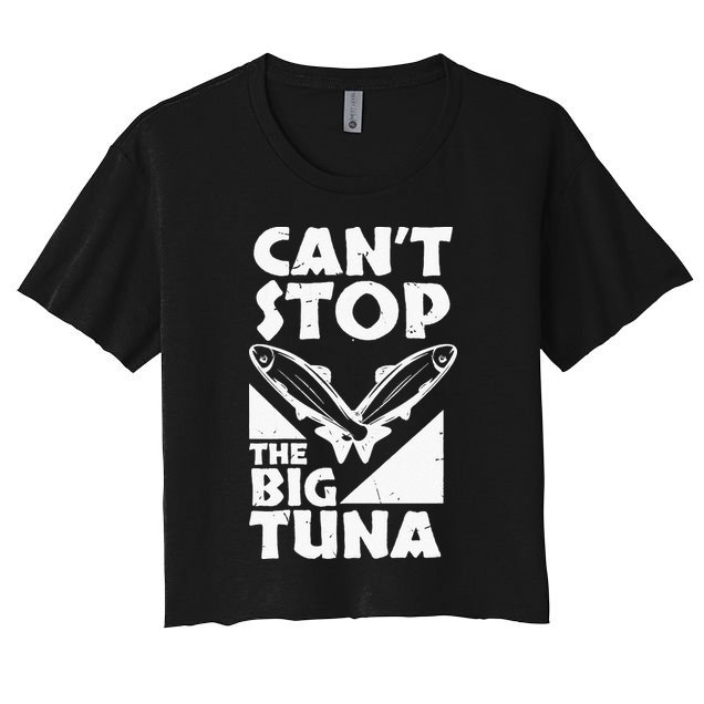 Cool Cant Stop The Big Tuna Fishing Lover Tuna Fisherman Dad Crop Top