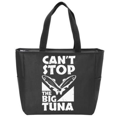Cool Cant Stop The Big Tuna Fishing Lover Tuna Fisherman Dad Zip Tote Bag