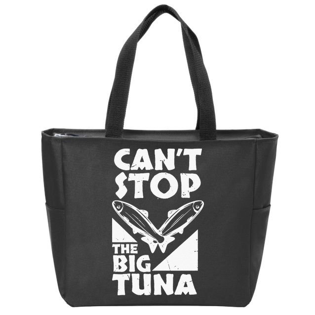 Cool Cant Stop The Big Tuna Fishing Lover Tuna Fisherman Dad Zip Tote Bag