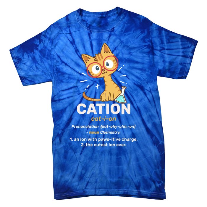 Cation Cute Science Cat Pawsitive Elet Chemistry Teacher Great Gift Tie-Dye T-Shirt