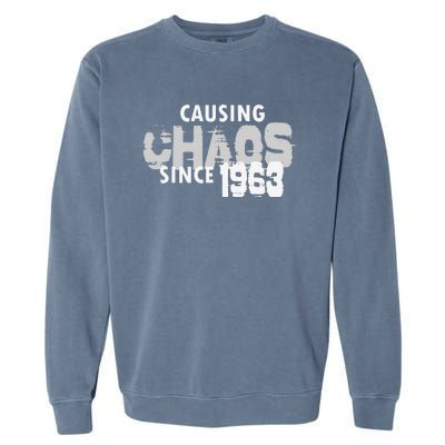 Causing Chaos Since 1963 Funny 56th Birthday Garment-Dyed Sweatshirt