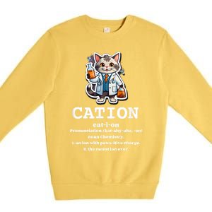 Cation Cute Science Cat Pawsitive Elet Chemistry Teacher Cute Gift Premium Crewneck Sweatshirt