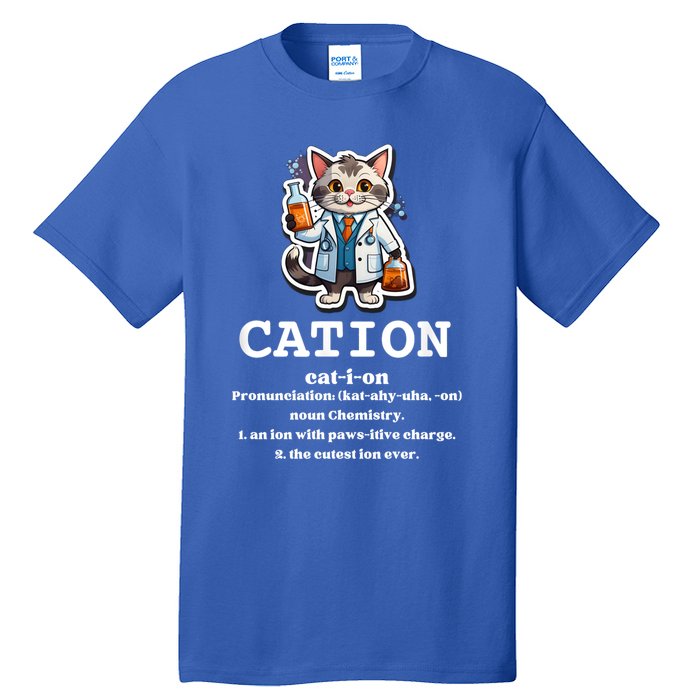 Cation Cute Science Cat Pawsitive Elet Chemistry Teacher Cute Gift Tall T-Shirt