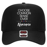 Choose Common Sense Over Nonsense Kamala Harris High Crown Mesh Back Trucker Hat