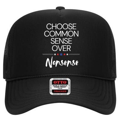 Choose Common Sense Over Nonsense Kamala Harris High Crown Mesh Back Trucker Hat