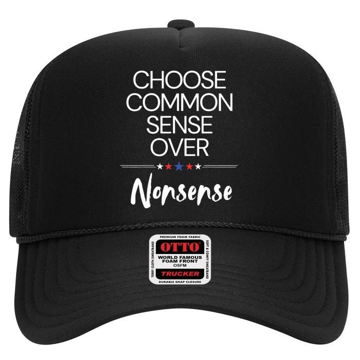 Choose Common Sense Over Nonsense Kamala Harris High Crown Mesh Back Trucker Hat