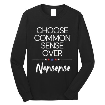 Choose Common Sense Over Nonsense Kamala Harris Long Sleeve Shirt