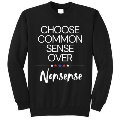 Choose Common Sense Over Nonsense Kamala Harris Tall Sweatshirt