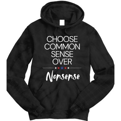 Choose Common Sense Over Nonsense Kamala Harris Tie Dye Hoodie