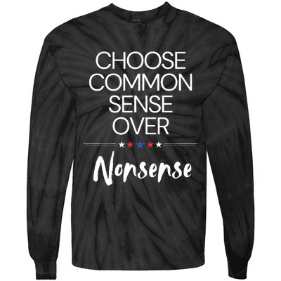 Choose Common Sense Over Nonsense Kamala Harris Tie-Dye Long Sleeve Shirt