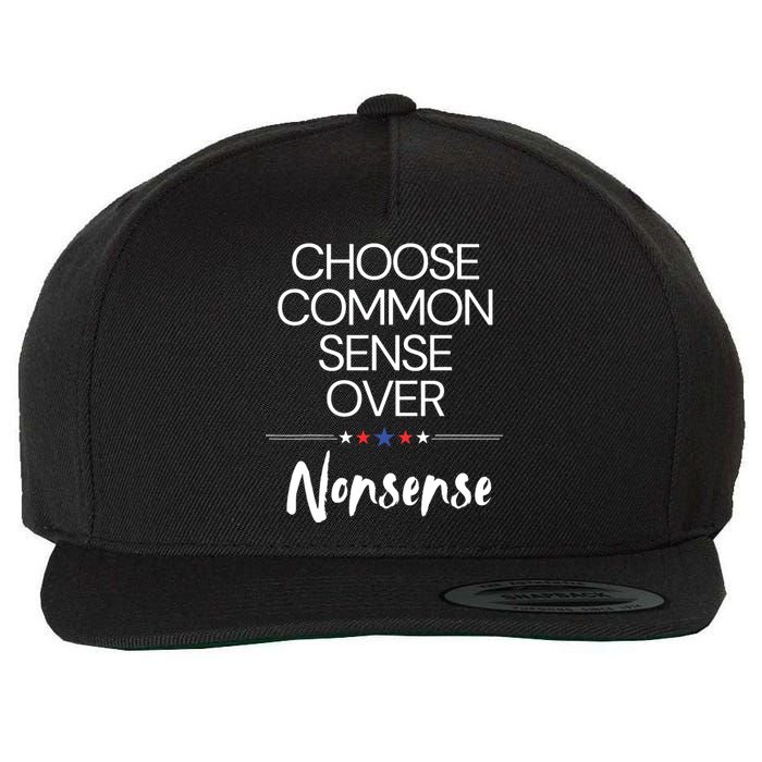 Choose Common Sense Over Nonsense Kamala Harris Wool Snapback Cap