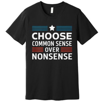 Choose Common Sense Over Nonsense 2024 Election Democrat Gif Premium T-Shirt