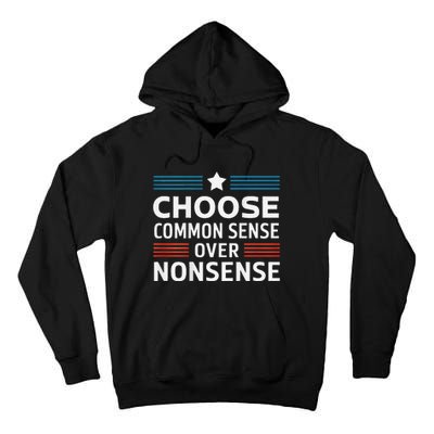 Choose Common Sense Over Nonsense 2024 Election Democrat Gif Tall Hoodie