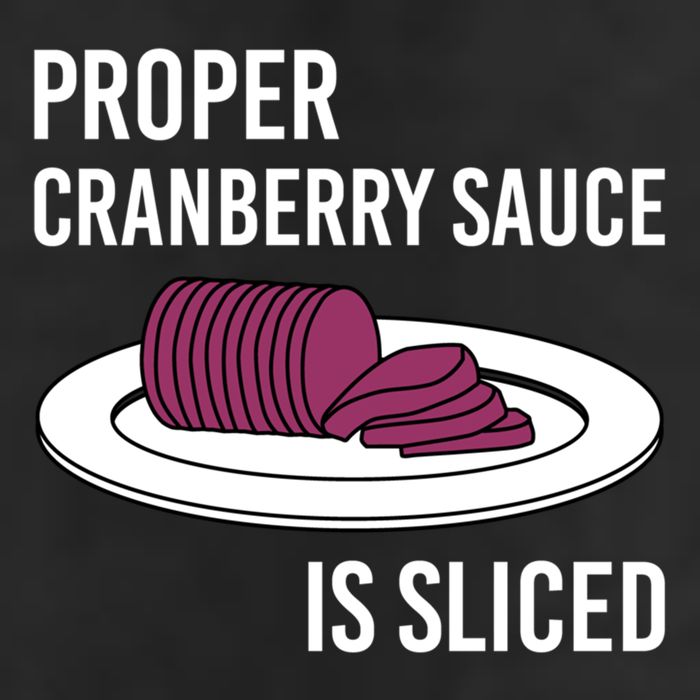 Canned Cranberry Sauce Is Right Jellied And Sliced Funny Gift Cool Comfort Performance Bucket Hat