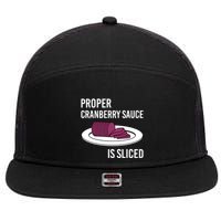 Canned Cranberry Sauce Is Right Jellied And Sliced Funny Gift 7 Panel Mesh Trucker Snapback Hat