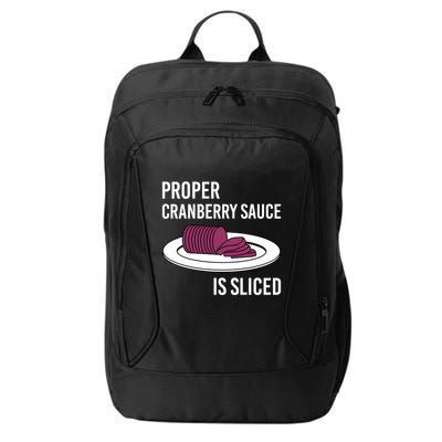 Canned Cranberry Sauce Is Right Jellied And Sliced Funny Gift City Backpack