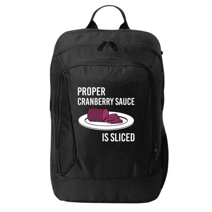 Canned Cranberry Sauce Is Right Jellied And Sliced Funny Gift City Backpack