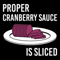 Canned Cranberry Sauce Is Right Jellied And Sliced Funny Gift Backpack