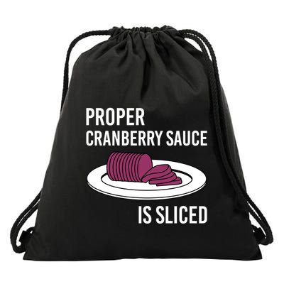 Canned Cranberry Sauce Is Right Jellied And Sliced Funny Gift Drawstring Bag