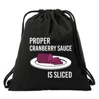 Canned Cranberry Sauce Is Right Jellied And Sliced Funny Gift Drawstring Bag