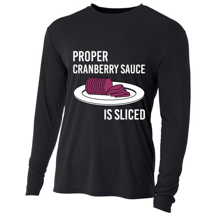 Canned Cranberry Sauce Is Right Jellied And Sliced Funny Gift Cooling Performance Long Sleeve Crew