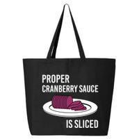 Canned Cranberry Sauce Is Right Jellied And Sliced Funny Gift 25L Jumbo Tote