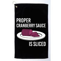 Canned Cranberry Sauce Is Right Jellied And Sliced Funny Gift Golf Towel