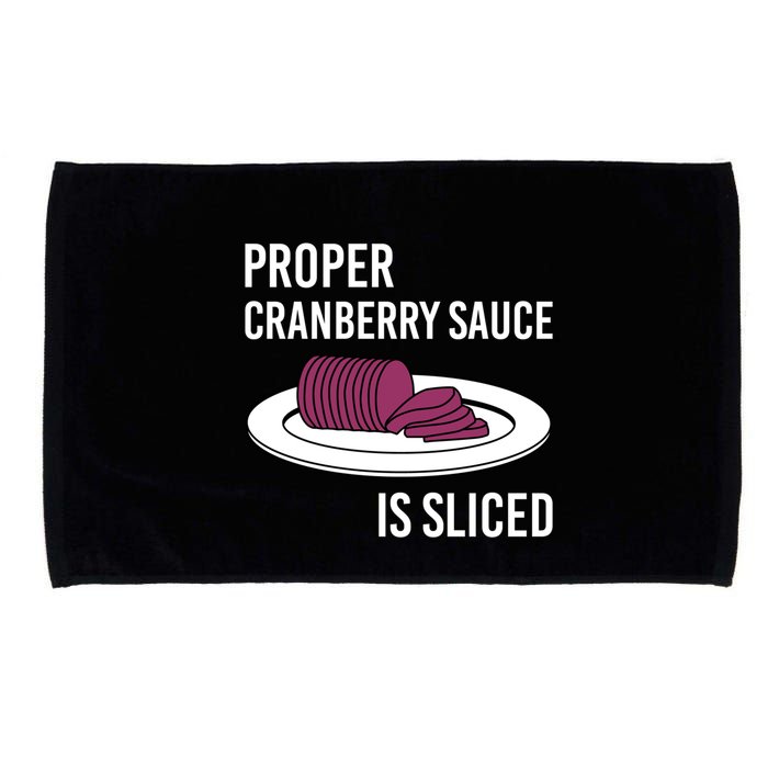 Canned Cranberry Sauce Is Right Jellied And Sliced Funny Gift Microfiber Hand Towel