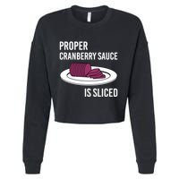 Canned Cranberry Sauce Is Right Jellied And Sliced Funny Gift Cropped Pullover Crew