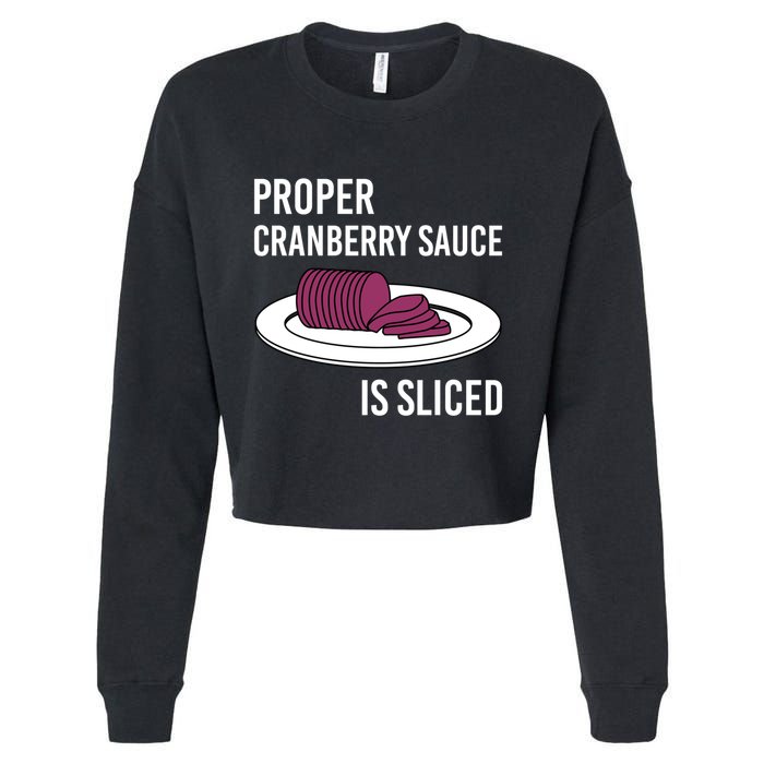 Canned Cranberry Sauce Is Right Jellied And Sliced Funny Gift Cropped Pullover Crew