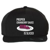 Canned Cranberry Sauce Is Right Jellied And Sliced Funny Gift Wool Snapback Cap