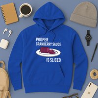 Canned Cranberry Sauce Is Right Jellied And Sliced Funny Gift Hoodie